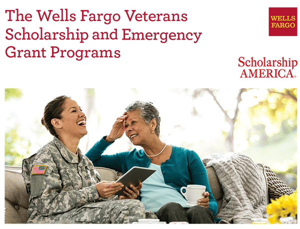 The Wells Fargo Veterans Scholarship and Emergency Grant Programs